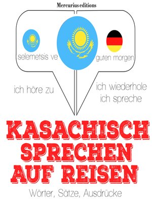 cover image of Kasachisch sprechen auf Reisen